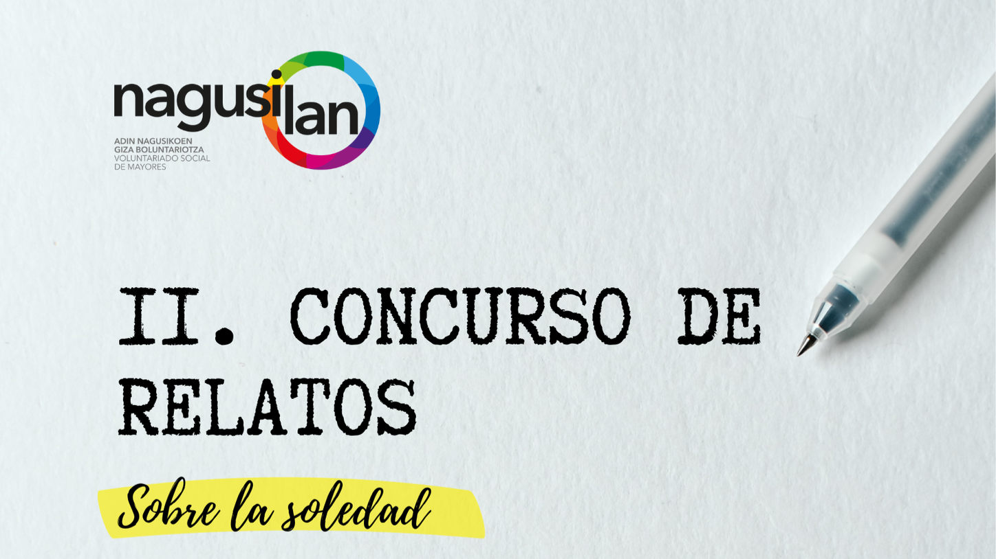 La asociación Nagusilan ha convocado su segundo concurso de relatos cortos sobre la soledad
